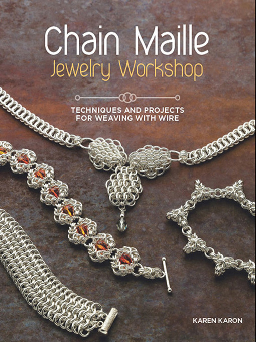 Title details for Chain Maille Jewelry Workshop by Karen Karon - Available